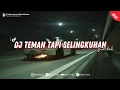 Download Lagu DJ TEMAN TAPI SELINGKUHAN ENAFF VIRAL TIKTOK 2024