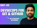 Day-2 DevSecOps for Git and GitHub Top 10 Security practices with Demos