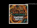 Black coffee-Juju feat Zakes (Kingdonna bootleg)