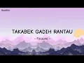Download Lagu TAKABEK GADIH RANTAU - FAUZANA | VERSI LIRIK