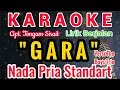Download Lagu Gara Karaoke Nada Cowo/Pria/Male||Karaoke Gara Versi Cowo/Pria/Male|| Cipt. Tongam Sirait