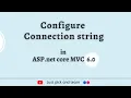Configure Connection string Asp net core C 6 0 Asp net Core C tutorial for beginners