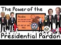 The Power of the Presidential Pardon