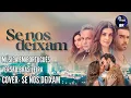 Lagu Se nos Deixam (Versão Brasileira da Música Tema) Exclusivo!