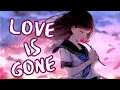 Download Lagu Nightcore - SLANDER - Love Is Gone ft - Dylan Matthew - {Lyrics} - (Acoustic)