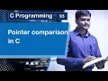 Pointer Comparison in C - C Programming Tutorial 93