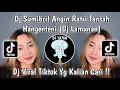 Download Lagu DJ SUMIBRIT ANGIN RATRI TANSAH HANGENTENI | DJ LAMUNAN VIRAL TIKTOK TERBARU 2024 !