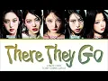 KiiiKiii THERE THEY GO Lyrics (Color Coded Lyrics)