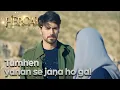 Kya tum mera imtihaan lene aaye ho? I Hercai Urdu - Best Scenes