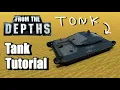 Basic Tank Tutorial - From the Depths