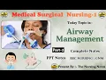 Airway Management Definition Types Techniques Emergency Airway Care Role of Nurse MSN 2nd