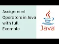Assignment Operators in java Lecture 9 Java Operators