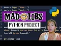 Madlibs Python Tutorial Beginner Python Project