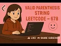 Valid Parenthesis String LeetCode - 678