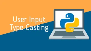 Python Tutorials 5 User Input Type casting