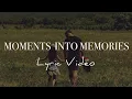 Will Dempsey - Moments into Memories (Official Lyric Video)
