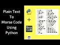 Converting Plain Text To Morse Code In Python