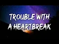 Trouble With A Heartbreak - Jason Aldean (Lyrics)