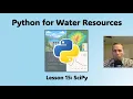 Python for Water Resources Lesson 15 - SciPy