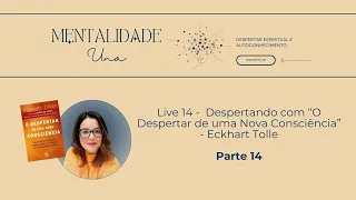 Parte 14   O Despertar de uma Nova Consciência - Eckhart Tolle