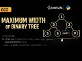 LeetCode 662 Maximum Width of Binary Tree Python Solution BFS Level Order Traversal