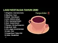 Download Lagu Lagu populer nostalgia tahun 2000