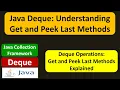 Java Deque Understanding Get and Peek Last Methods Java Collection Framework