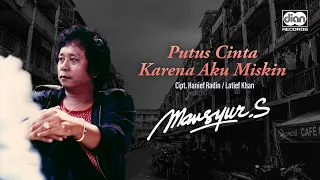 Download Mansyur S - Putus Cinta Karena Aku Miskin MP3