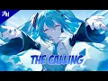 Nightcore - The Calling