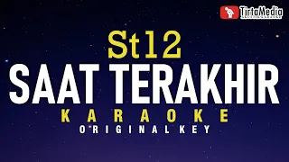 saat terakhir - st12 (karaoke)