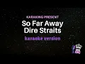 Download Lagu Dire Straits - So Far Away - karaoke version from karaking karaoke