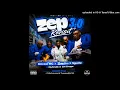 Zep 3,0 Revisit (Uncool MC X Zinedine X Sguche x DjySmallz & 031 Choppa) KWAPI Feel x Dj Mathousand