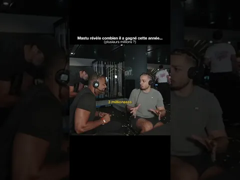 Mastu révèle combien il a gagné cette année