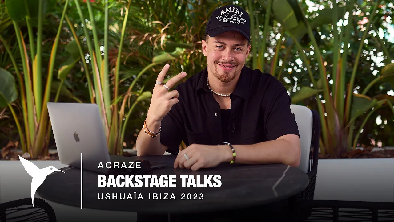 ACRAZE | Backstage Talks at Ushuaïa Ibiza
