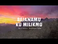 Download Lagu BejanaMu, KumilikMu | Lagu Rohani Kristen
