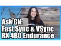 Ask GN 25 What is Fast Sync RX 480 Endurance Update