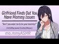 Girlfriend Finds Out You Have Mommy Issues F4A Willing Speaker Cuddles Whispers