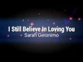 Download Lagu I Still Believe In Loving You - Sarah Geronimo Lyrics