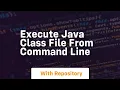 execute java class file from command line