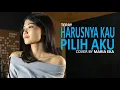 Download Lagu Terry - Harusnya Kau Pilih Aku (Cover By Mirriam Eka)