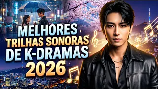 🎵 As Melhores Músicas Para Doramas em 2026! 🎵