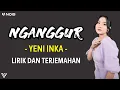 Download Lagu Yeni Inka - Nganggur (Lirik dan Terjemahan)