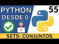 Sets Conjuntos y sus metodos Para que sirven los Sets en Python Curso Python 3 55