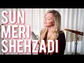 Download Lagu Sun Meri Shehzadi (From \