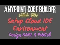 ViTech Talks How To Setup AnyPoint Code Builder With Cloud IDE Design Sample RAML Publish
