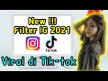 Download Lagu Filter IG terbaru yang ada Lagunya Tik-Tok 2021 | Efek IG yang ada lagunya Tik-Tok 2021