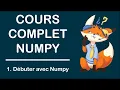 Cours complet numpy - 1 Debuter avec numpy