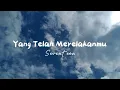 Download Lagu Yang Telah Merelakanmu - Seventeen