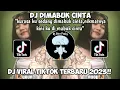 DJ DIMABUK CINTA || KURASA KU SEDANG DI MABUK CINTA DJ VIRAL TIKTOK TERBARU 2023!!