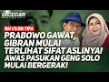 Download Lagu PRABOWO GAWAT, GIBRAN MULAI TERLIHAT SIFAT ASLINYA! AWAS PASUKAN GENG SOLO MULAI BERGERAK!